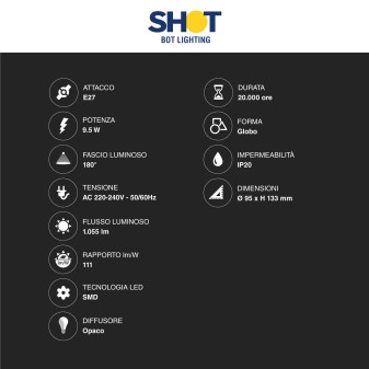 Bot Lighting Shot Lampadina LED E27 9.5W Bulb G95 Globo SMD - mod.