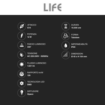 Lampadina LED E14 12W Tubolare T45 Colore Bianco Life