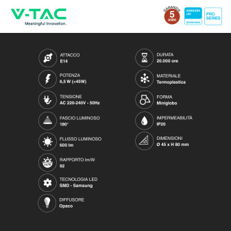VT-270 Lampadina LED E14 6,5W Bulb P45 MiniGlobo V-Tac Pro