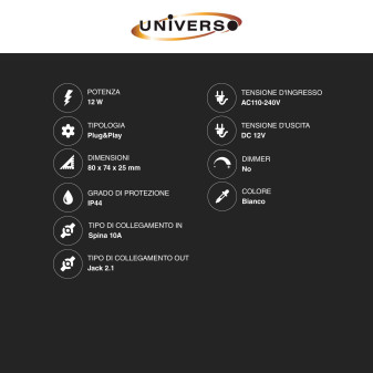 Alimentatore 12W 12V IP44 Plug&Play Jack 2.1 Colore Bianco Universo